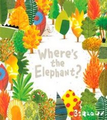 Barroux  Where's the Elephant? 