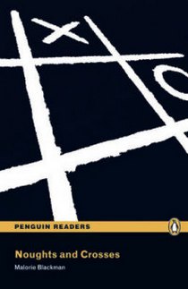 Blackman Malorie Penguin Readers 3: Noughts and Crosses 
