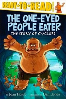 Holub Joan The One-Eyed People Eater: The Story of Cyclops 