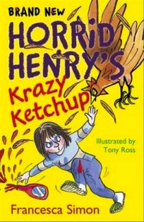 Simon Francesca Horrid Henry's Krazy Ketchup 