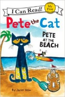 Dean J. Pete the Cat: Pete at the Beach 