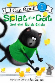 Scotton Rob Splat the Cat and the Quick Chicks 