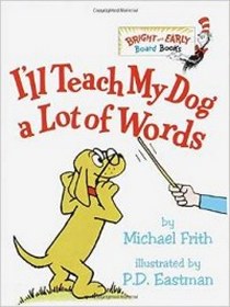 Frith M. I'll Teach My Dog a Lot of Words 