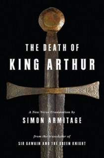 Armitage S. The Death of King Arthur. A New Verse Translation 