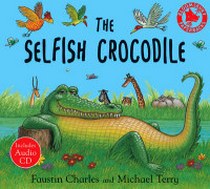 Charles Faustin The Selfish Crocodile (+ Audio CD) 
