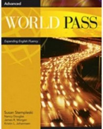 Stempleski S. World Pass Advanced. Expanding English Fluency 