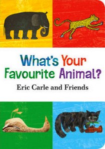 Carle Eric What's Your Favourite Animal? 