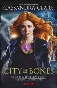 Clare Cassandra The Mortal Instruments 1: City of Bones - Shadowhunters 