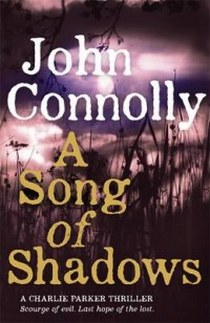 Connolly John A Song of Shadows 