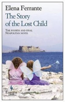 Ferrante E. The Story of the Lost Child 