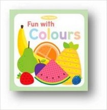 Brook-Piper H. Fun with Colours. Board book 