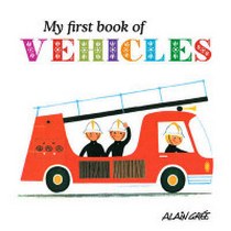 Gree A. My First Book of Vehicles 