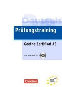 Prüfungstraining DaF: A2 - Goethe-Zertifikat A2: Übungsbuch mit Lösungen und Audio-Dateien als Download 