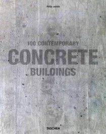 Jodidio Philip 100 Contemporary Concrete Buildings 