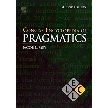 J L.M. Concise Encyclopedia of Pragmatics* 