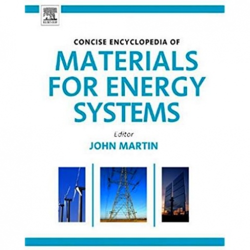John M. Concise Encyclopedia of Materials for Energy Systems * 
