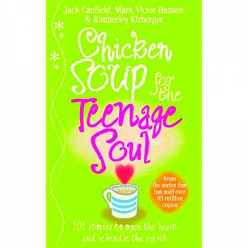 Jack C., Mark V.H., Kimberley K. Canfield: Chicken Soup for the Teenage Soul 