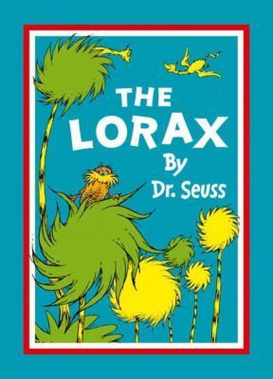 Dr Seuss The Lorax. by Dr. Seuss 