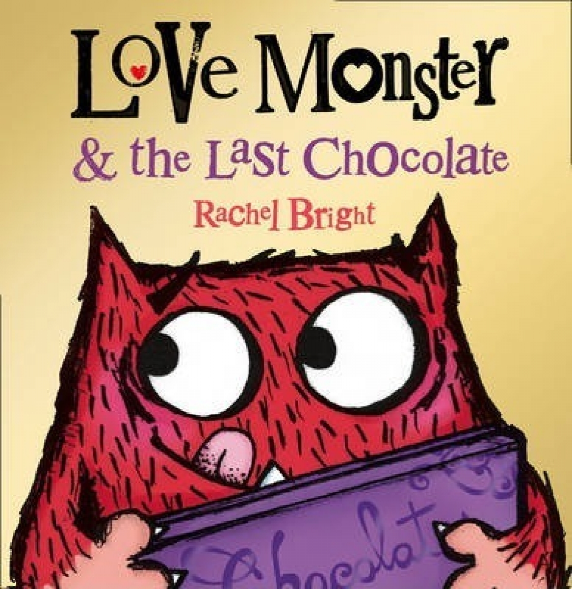 Bright Rachel Love Monster and the Last Chocolate 
