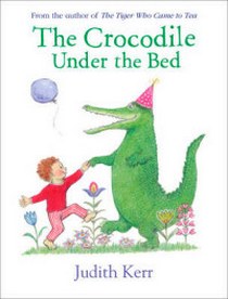 Kerr Judith The Crocodile Under the Bed 