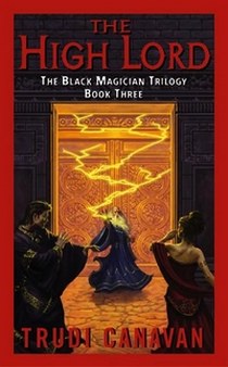 Canavan Trudi The High Lord: The Black Magician Trilogy. Book 3 
