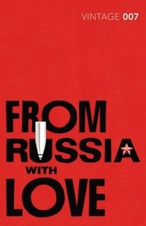 Ian, Fleming From Russia with Love   (007)  Vintage Edition # .06.09.12# *** 