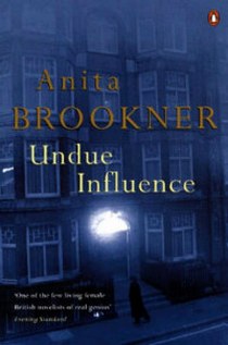Brookner A. Brookner A: Undue Influence 