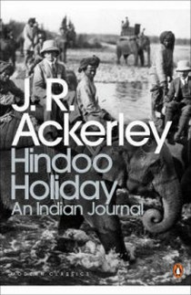 Ackerley J.R. Ackerley J: Hindoo Holiday 