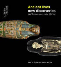 John H.T. Ancient Lives. New Discoveries 
