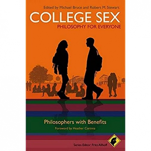 Fritz Allhoff College Sex - Philosophy for Everyone 
