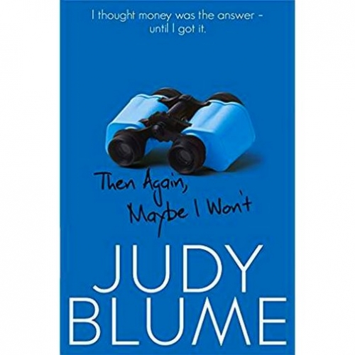 Judy B. Blume J, Then Again, Maybe I Won't 