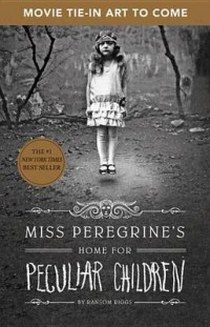 Riggs R. Miss Peregrine's Home for Peculiar Children 