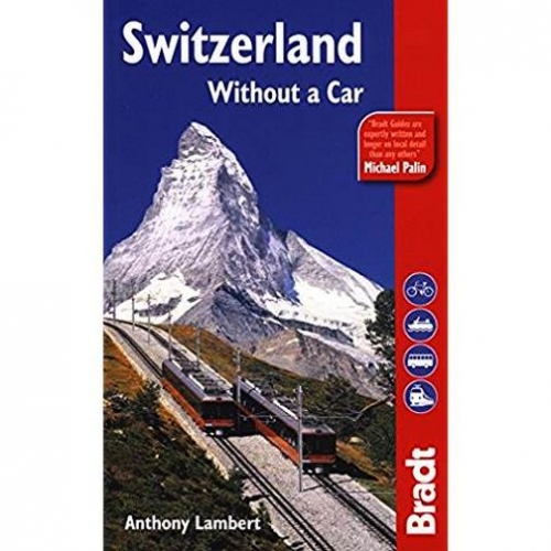 Bradt:Switzerland Without Car, 4th Ed 