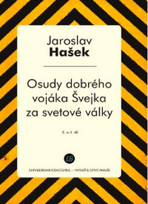 Hasek J. Osudy dobreho vojaka Svejka za svetove valky. 3. a 4. dil 