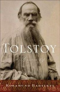 Bartlett, Rosamund Tolstoy: A Russian Life   (HB) 