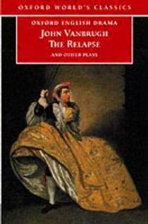 Sir J.V. The Relapse and Other Plays 