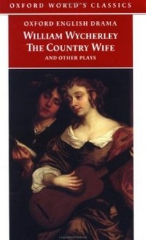 Wycherley W. The Country Wife and Other Plays 