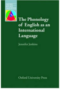 Jenkins J. The Phonology of English as an International Language 