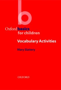 Slattery M. Oxf basics for child vocabulary activ 