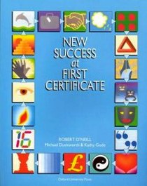 Michael Duckworth, and Kathy Gude, Robert O'Neill New Success at First Certificate Student's Book 