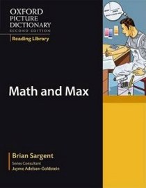 Sargent B. Oxford Picture Dictionary Reading Library: 2Ed: Math and max 