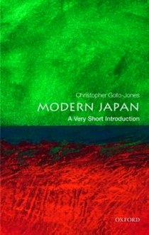 Christopher, Goto-Jones Modern Japan: A Very Short Introduction 