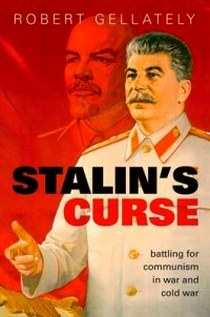 Gellately R. Stalin's Curse: Battling for Communism in War and Cold War Stalins Curse 