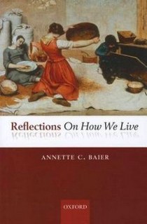 Baier A. Reflections on How We Live 