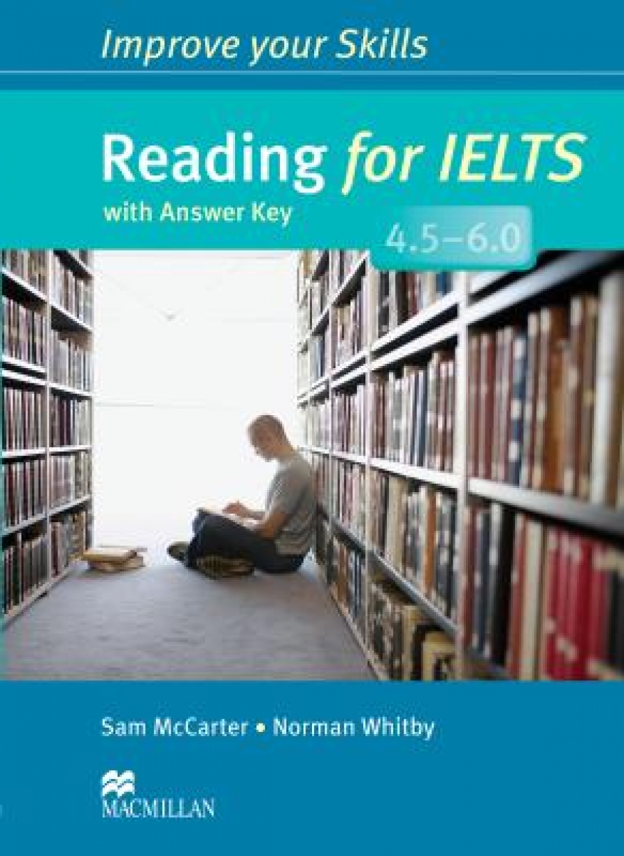 Norman W., Sam M. Improve Your Skills: Reading for IELTS 4.5-6.0 Student's Book with Key 