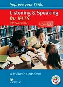Improve Your Listening and Speaking for IELTS 4 5-6