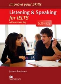 Joanna P. Improve Your Skills: Listening & Speaking for IELTS 6.0-7.5 Student's Book with Key Pack 