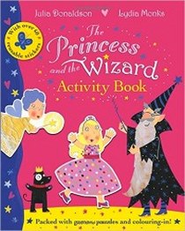 Julia Donaldson The Princess and the Wizard Activity Book 