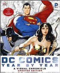 DC Comics Year by Year A Visual Chronicle 