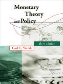 Walsh, Carl E. Monetary Theory and Policy Hb 